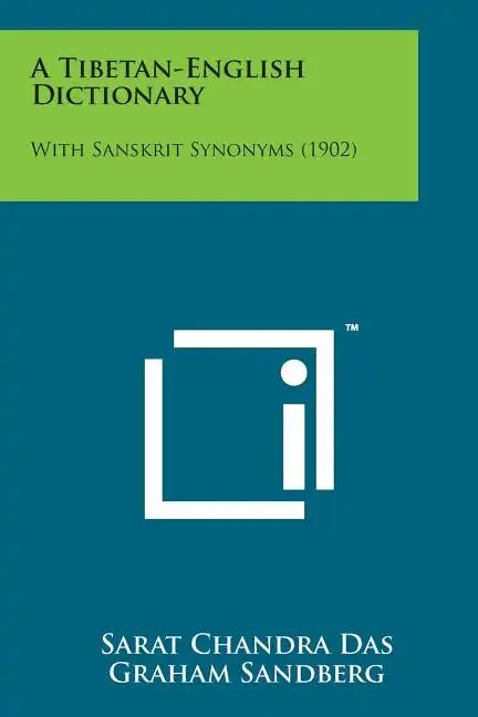A Tibetan-English Dictionary: With Sanskrit Synonyms (1902) - Paperback