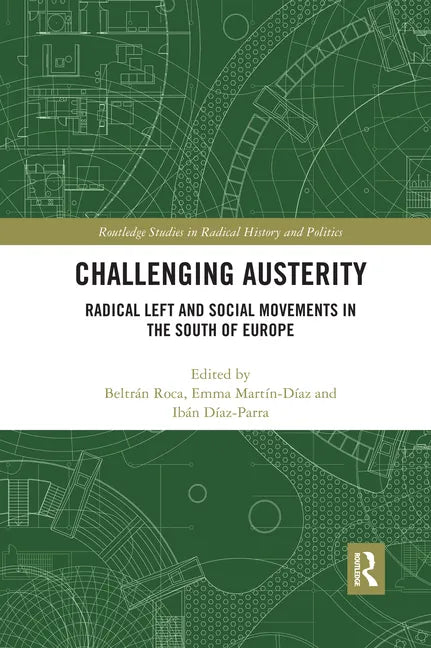 Challenging Austerity: Radical Left and Social Movements in the South of Europe - Paperback