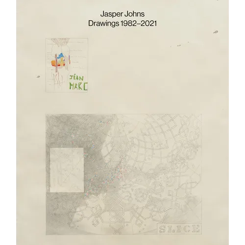 Jasper Johns: Drawings: 1982-2021 - Hardcover