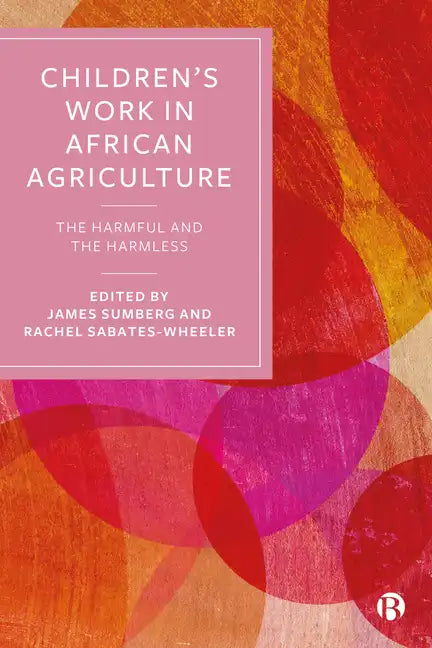 Children's Work in African Agriculture: The Harmful and the Harmless - Paperback