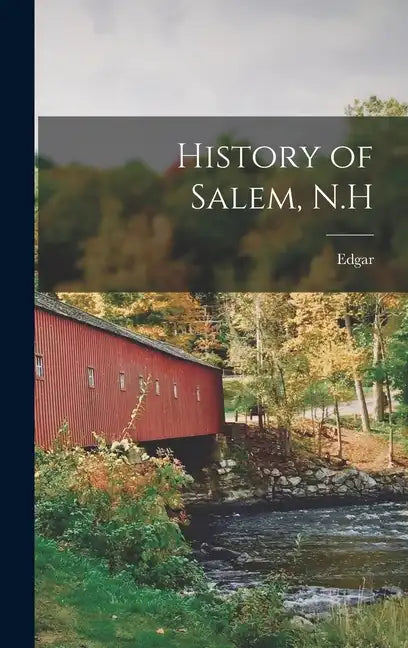 History of Salem, N.H - Hardcover