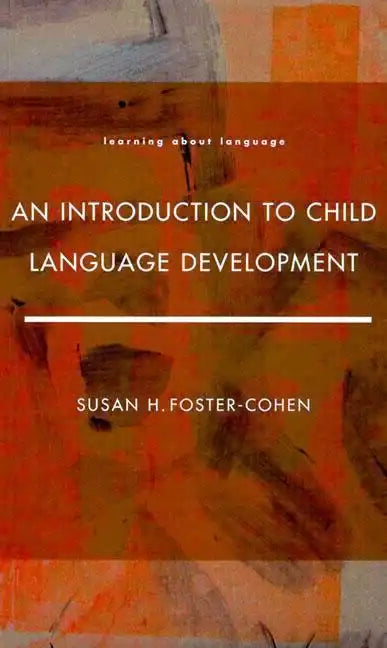 An Introduction to Child Language Development - Paperback