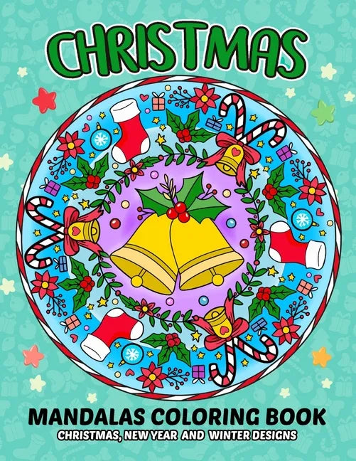 Christmas Mandala Coloring Book: Adult Relaxation Handraw Mandala Designs for Stress-Relief - Paperback