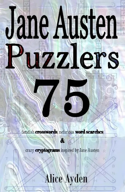Jane Austen Puzzlers: 75 fiendish crosswords, nefarious word searches & crazy cryptograms inspired by Jane Austen - Paperback