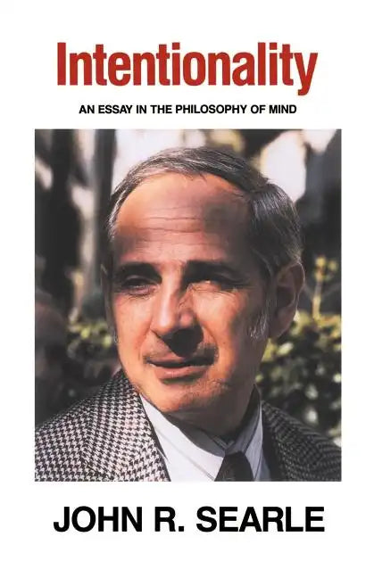 Intentionality: An Essay in the Philosophy of Mind - Paperback