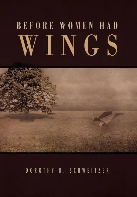 Before Women Had Wings - Hardcover