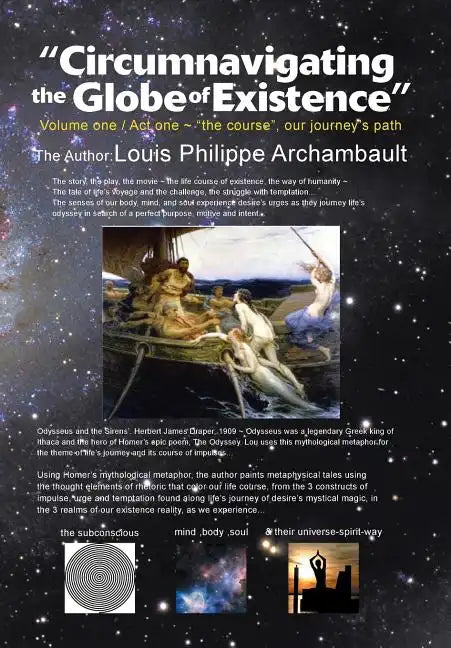 Circumnavigating the Globe of Existence: Volume One - Hardcover