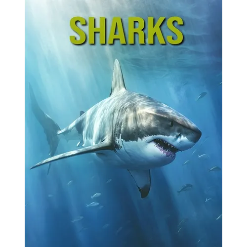Sharks: Fun and Educational Book for Kids with Amazing Facts and Pictures - Paperback