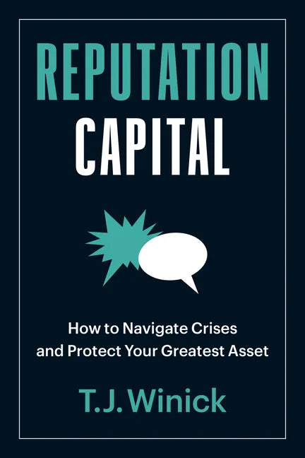 Reputation Capital: How to Navigate Crises and Protect Your Greatest Asset - Paperback