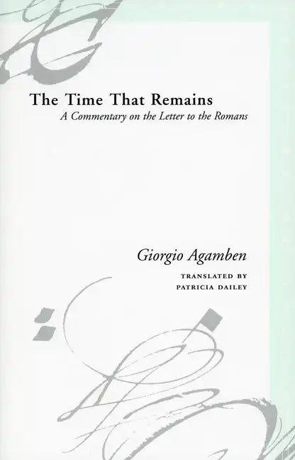 The Time That Remains: A Commentary on the Letter to the Romans - Hardcover
