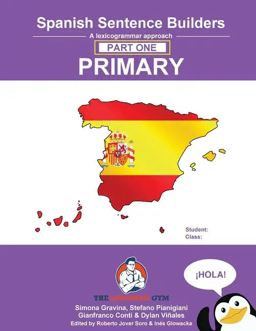 Spanish Sentence Builders - A Lexicogrammar approach: Spanish Sentence Builders - Primary - Paperback