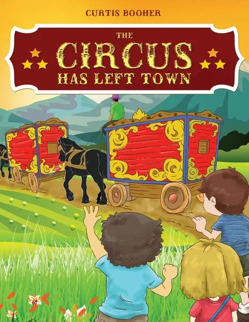 The Circus Has Left Town - Paperback