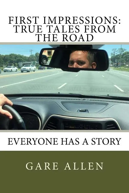 First Impressions: True Tales from the Road - Paperback