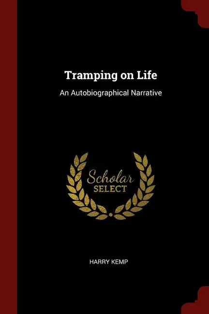 Tramping on Life: An Autobiographical Narrative - Paperback