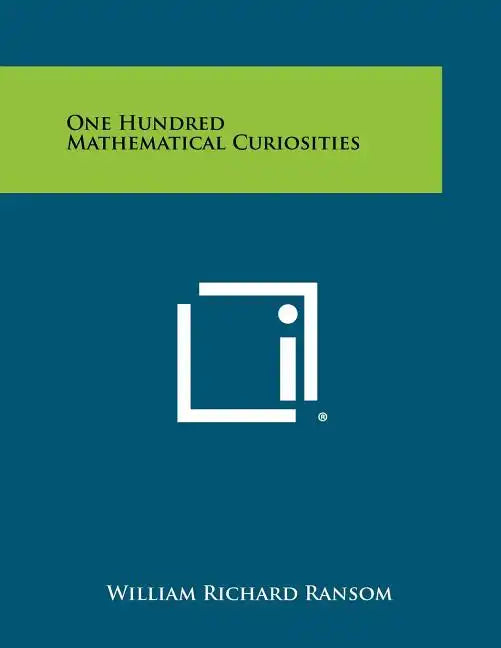 One Hundred Mathematical Curiosities - Paperback