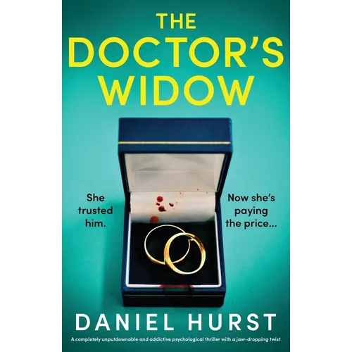 The Doctor's Widow: A completely unputdownable and addictive psychological thriller with a jaw-dropping twist - Paperback