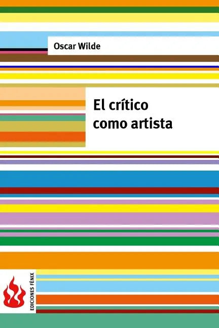 El crítico como artista: (low cost). Edición limitada - Paperback