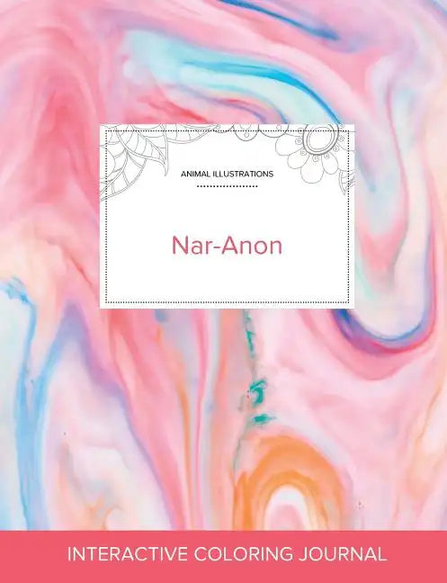 Adult Coloring Journal: Nar-Anon (Animal Illustrations, Bubblegum) - Paperback
