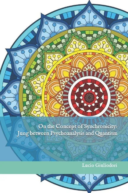 On the Concept of Synchronicity: Jung between Psychoanalysis and Quantism - Paperback