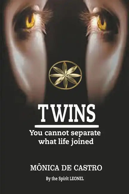 Twins: You Cannot Separate What Life Joined - Paperback