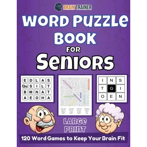 Word Puzzle Book For Seniors - 120 Word Games to Keep Your Brain Fit - Paperback