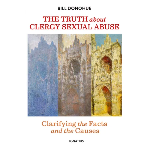 The Truth about Clergy Sexual Abuse: Clarifying the Facts and the Causes - Paperback