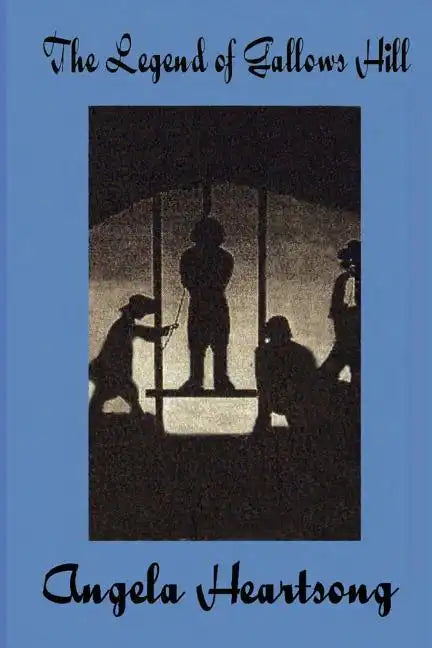 The Legend of Gallows Hills - Paperback