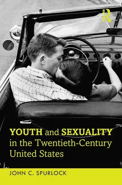 Youth and Sexuality in the Twentieth-Century United States - Paperback