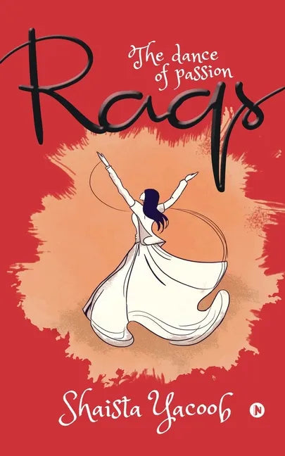 Raqs: The dance of passion - Paperback