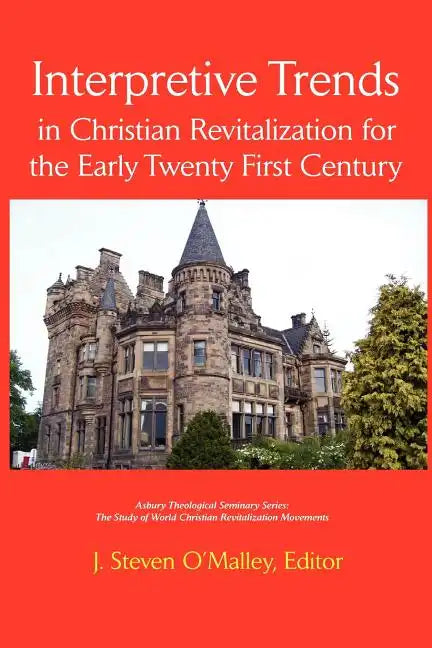 Interpretive Trends in Christian Revitalization for the Early Twenty First Century - Paperback