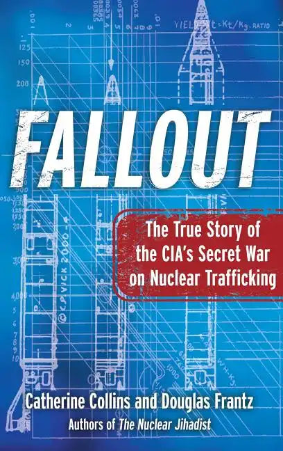 Fallout: The True Story of the CIA's Secret War on Nuclear Trafficking - Paperback