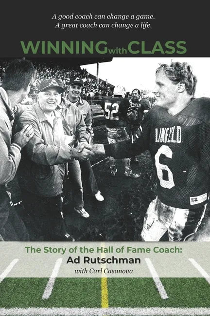 Winning with Class: The Story of the Hall of Fame Coach: Ad Rutschman - Paperback