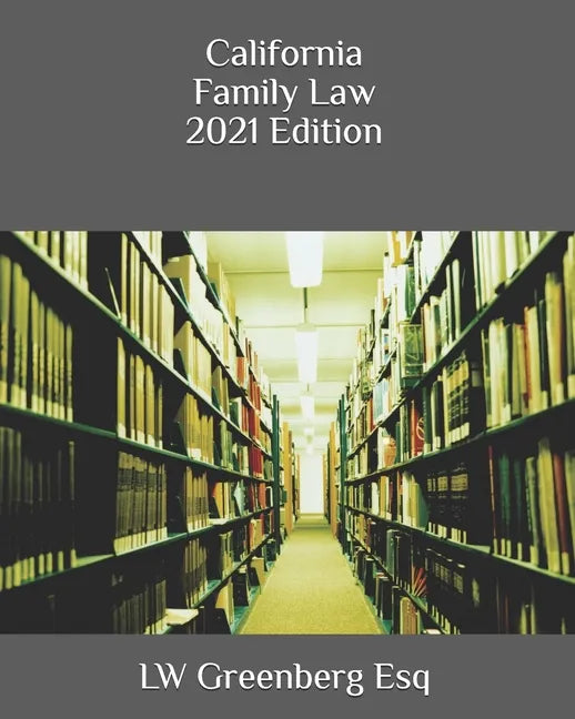 California Family Law 2021 Edition - Paperback