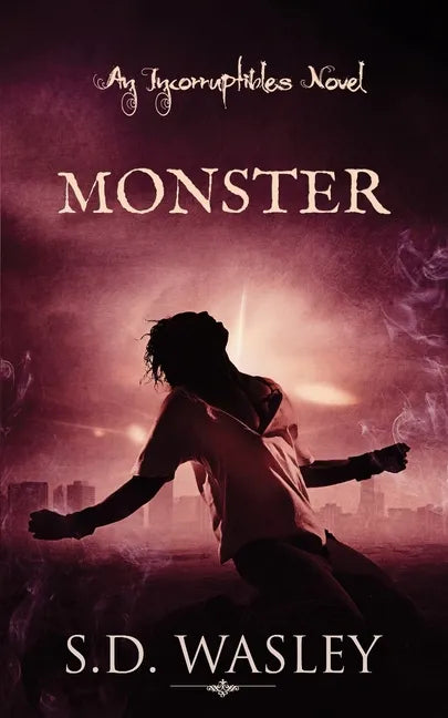 Monster: An Incorruptibles Novel - Paperback