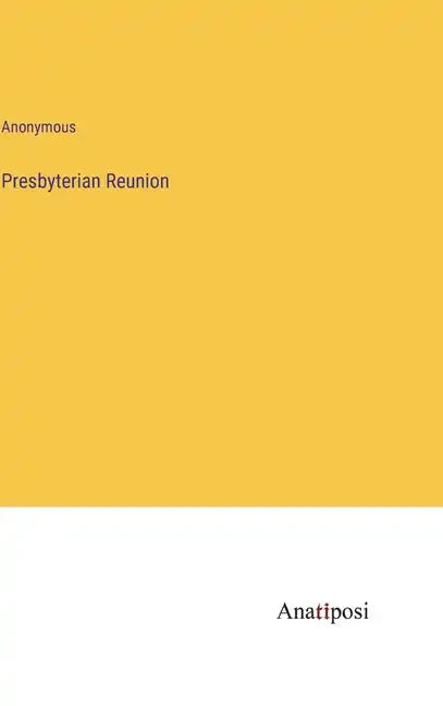 Presbyterian Reunion - Hardcover