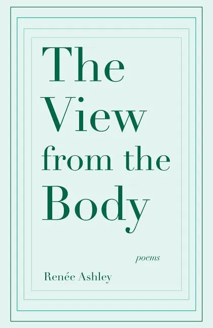 The View from the Body - Paperback
