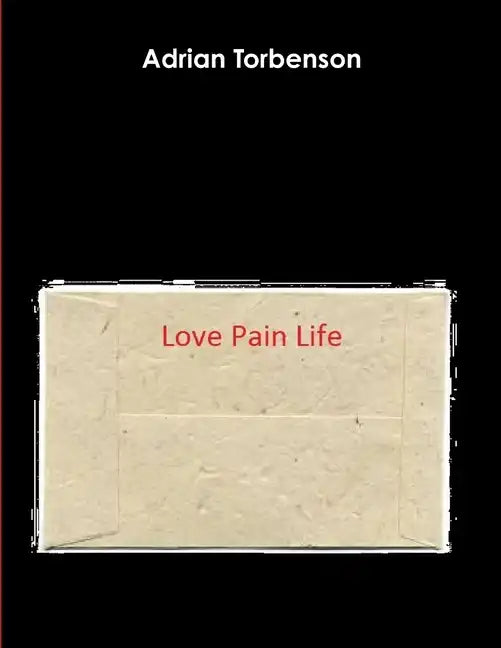 Love Pain Life - Paperback