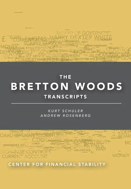 The Bretton Woods Transcripts - Hardcover