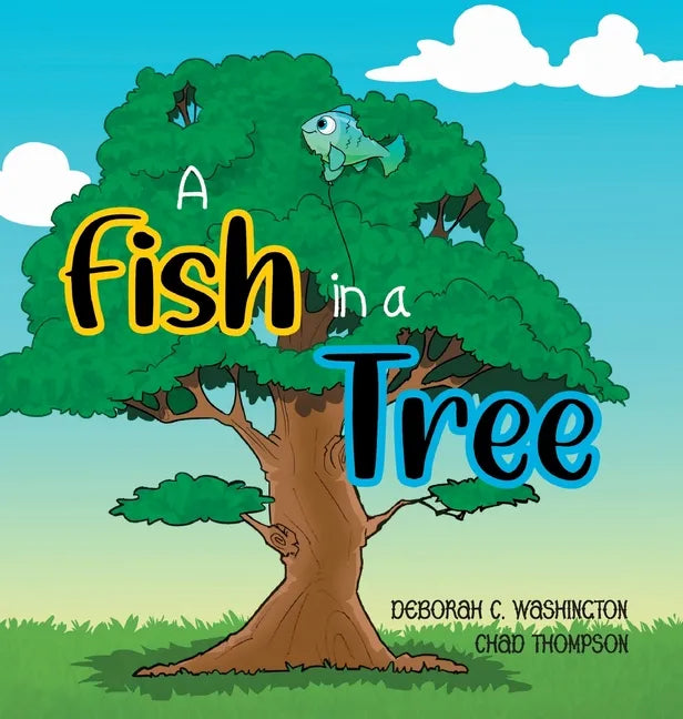 A Fish in a Tree: A Children's Rhyming Story - Hardcover