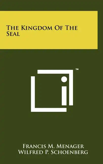 The Kingdom Of The Seal - Hardcover