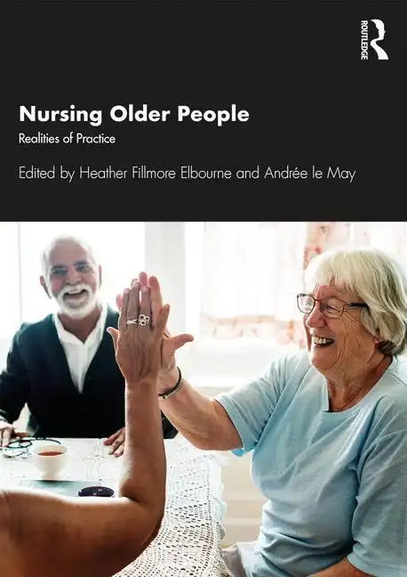 Nursing Older People: Realities of Practice - Paperback