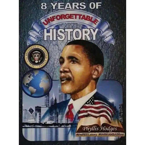 8 Years of Unforgettable History: The Allure of America's Firsts - Hardcover