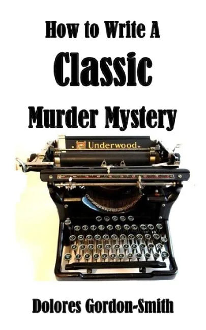 How To Write A Classic Murder Mystery - Paperback