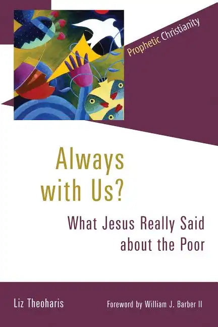 Always with Us?: What Jesus Really Said about the Poor - Paperback