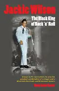 Jackie Wilson: The Black King of Rock 'n Roll - Paperback