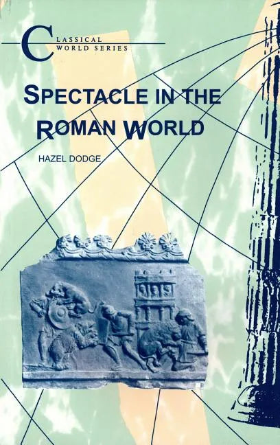 Spectacle in the Roman World - Paperback