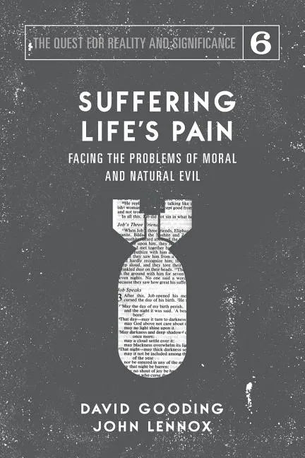 Suffering Life's Pain: Facing the Problems of Moral and Natural Evil - Paperback