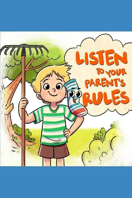 Listen to your parent's rules: Follow the right rules to conquer all challenges - Paperback