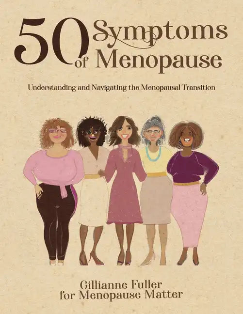 50 Symptoms of Menopause Understanding and Navigating the Menopausal Transition - Paperback