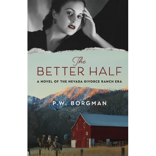 The Better Half: A Novel of the Nevada Divorce Ranch Era - Paperback